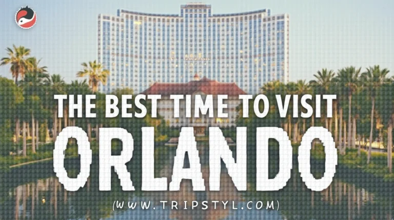 The Best Time to Visit Orlando